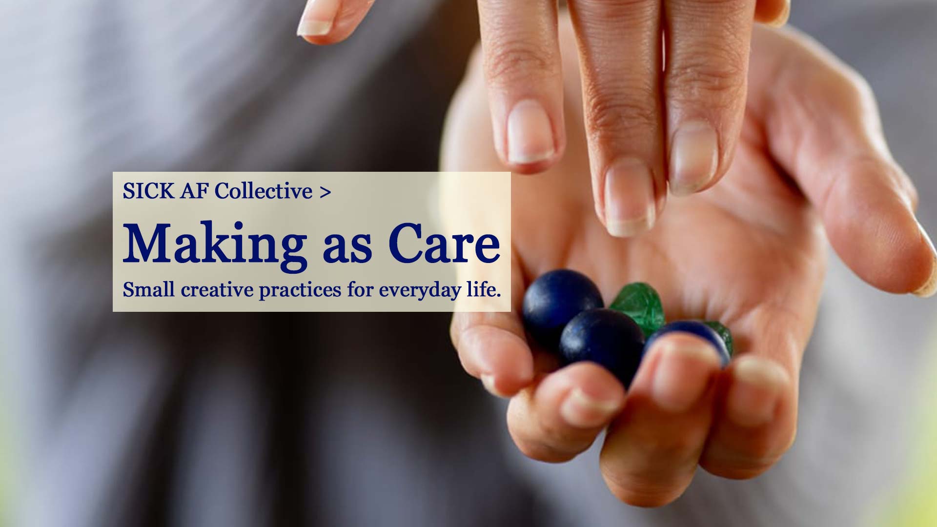 Making as Care: small creative practices for everyday life > workshop